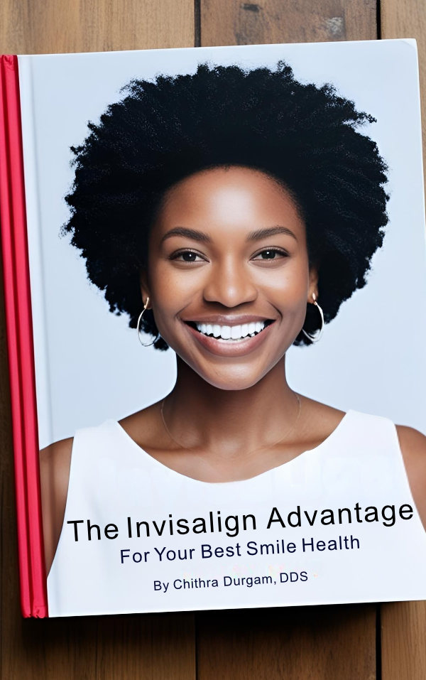 The Invisalign Advantage For Your Best Smile Health By Chithra Durgam, DDS